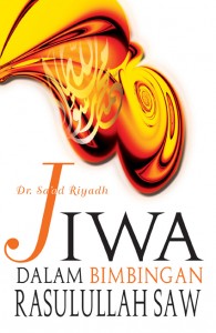 Jiwa dalam Bimbingan Rasulullah