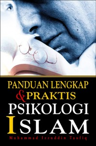 Panduan Lengkap dan Praktis Psikologi Islam